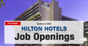 HILTON Hotel & Resorts Jobs in Dubai | UAE Direct Staff Recruitment 2021