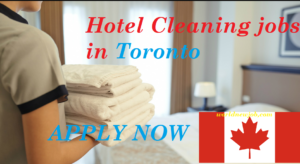 Hotel Cleaning Jobs in CANADA | Urgent Hiring Cleaners