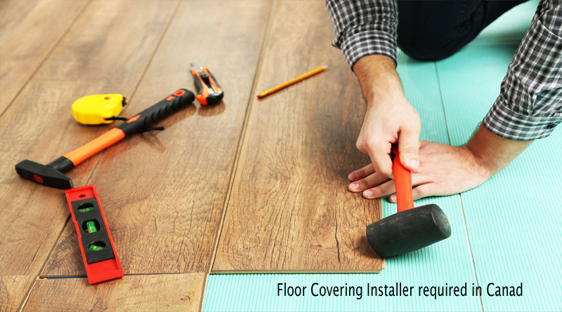 Floor Covering Installer required in Canad