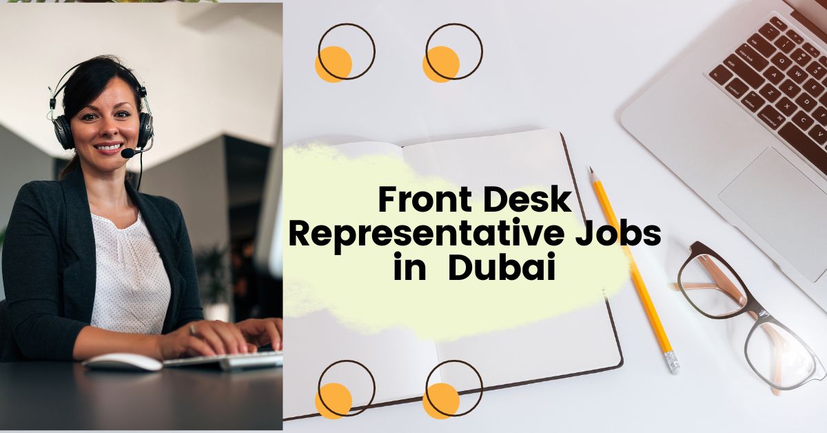 Front Desk Representative Jobs in Dubai