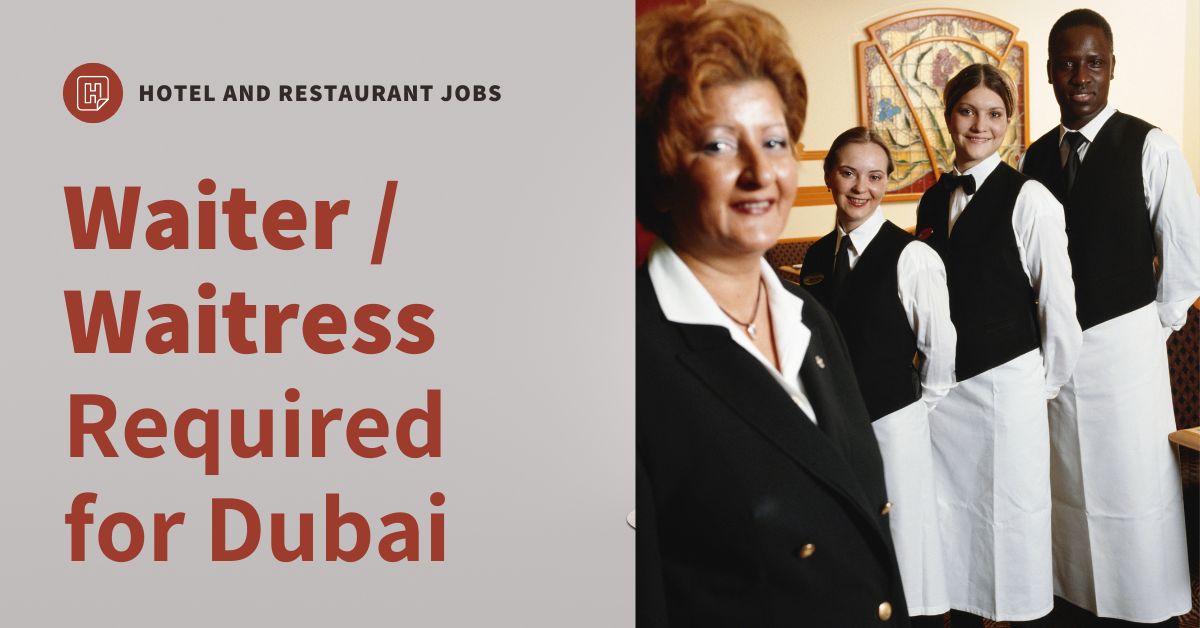 Waiter / Waitress Required for Hotel in Dubai