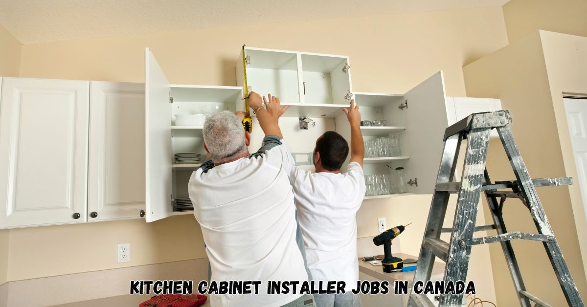 Kitchen Cabinet Installer Jobs in Canada