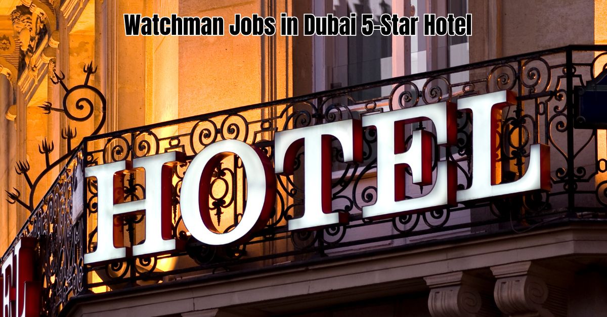 Watchman Jobs in Dubai