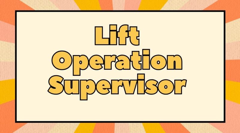 Lift Operation Supervisor Jobs in Canada