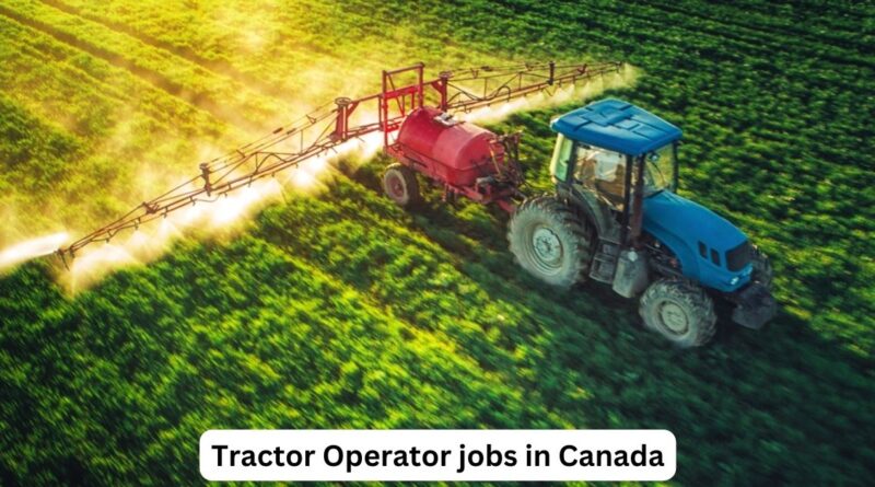 Tractor Operator Required in Canada
