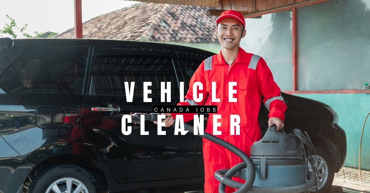 Vehicle Cleaner Jobs in Canada