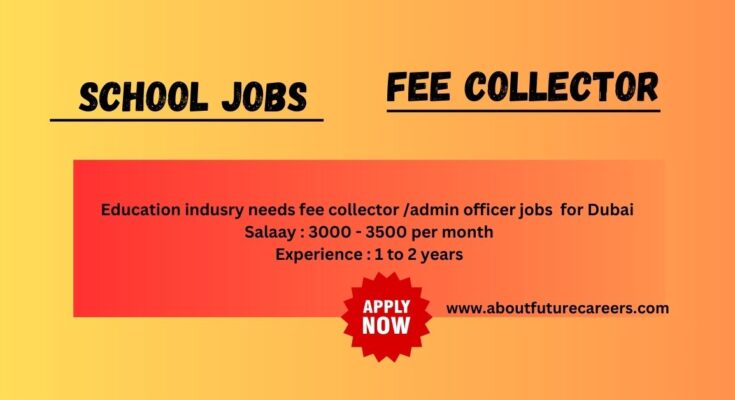 Fee Collector Jobs in Dubai