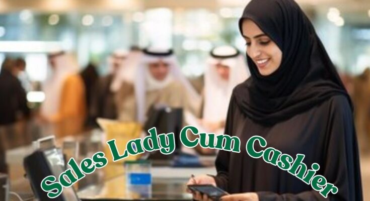 Sales Lady Cum Cashier Jobs in UAE