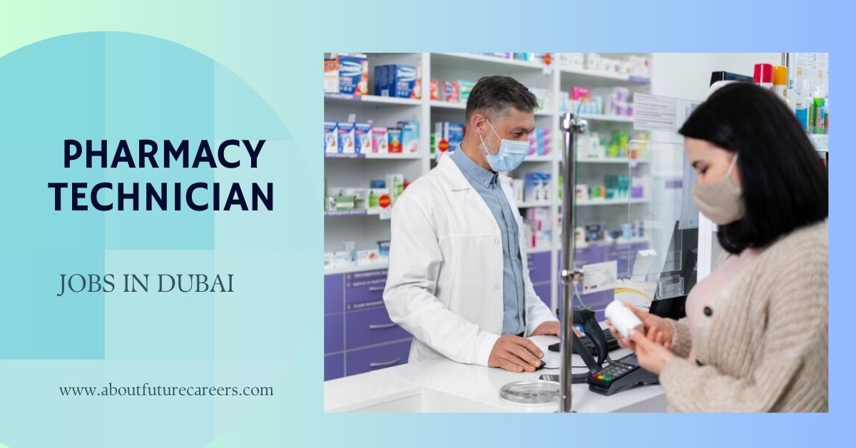 Pharmacy Technician Jobs in Dubai