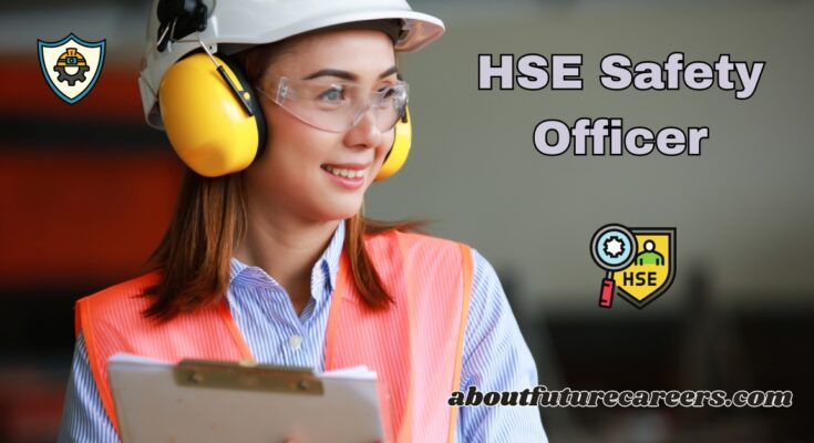 HSE Safety Officer Jobs in Dubai