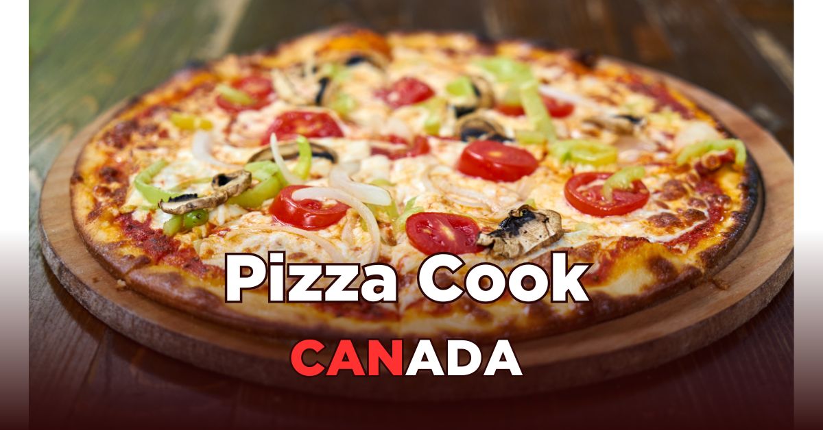 Pizza Cook Jobs in Canada